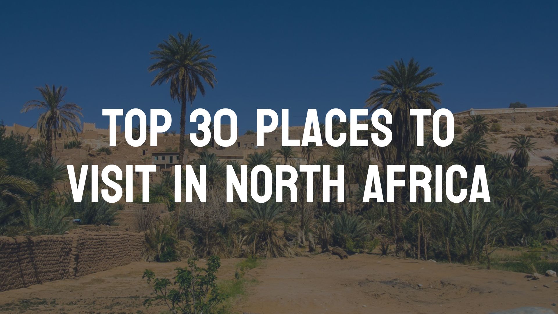 places-to-visit-north-africa-attractions