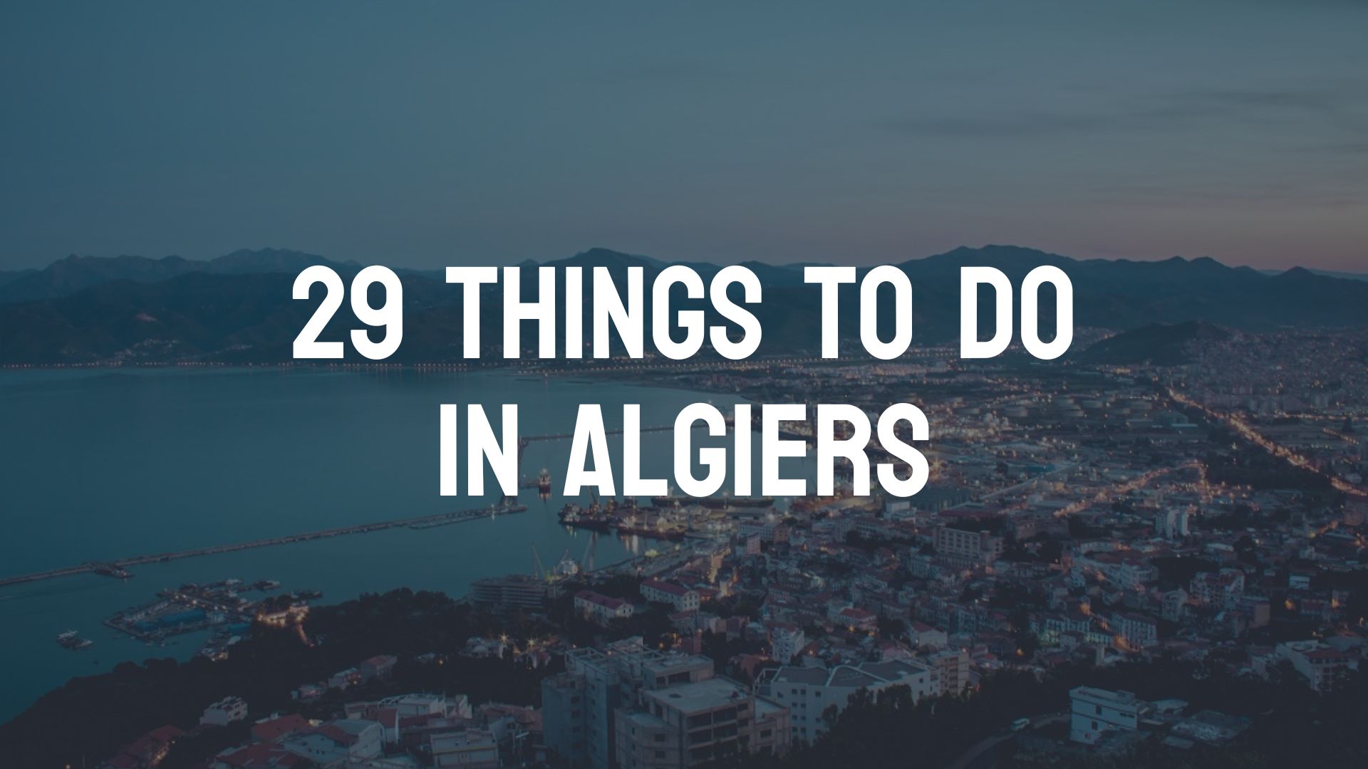 things-to-do-in-algiers-attractions